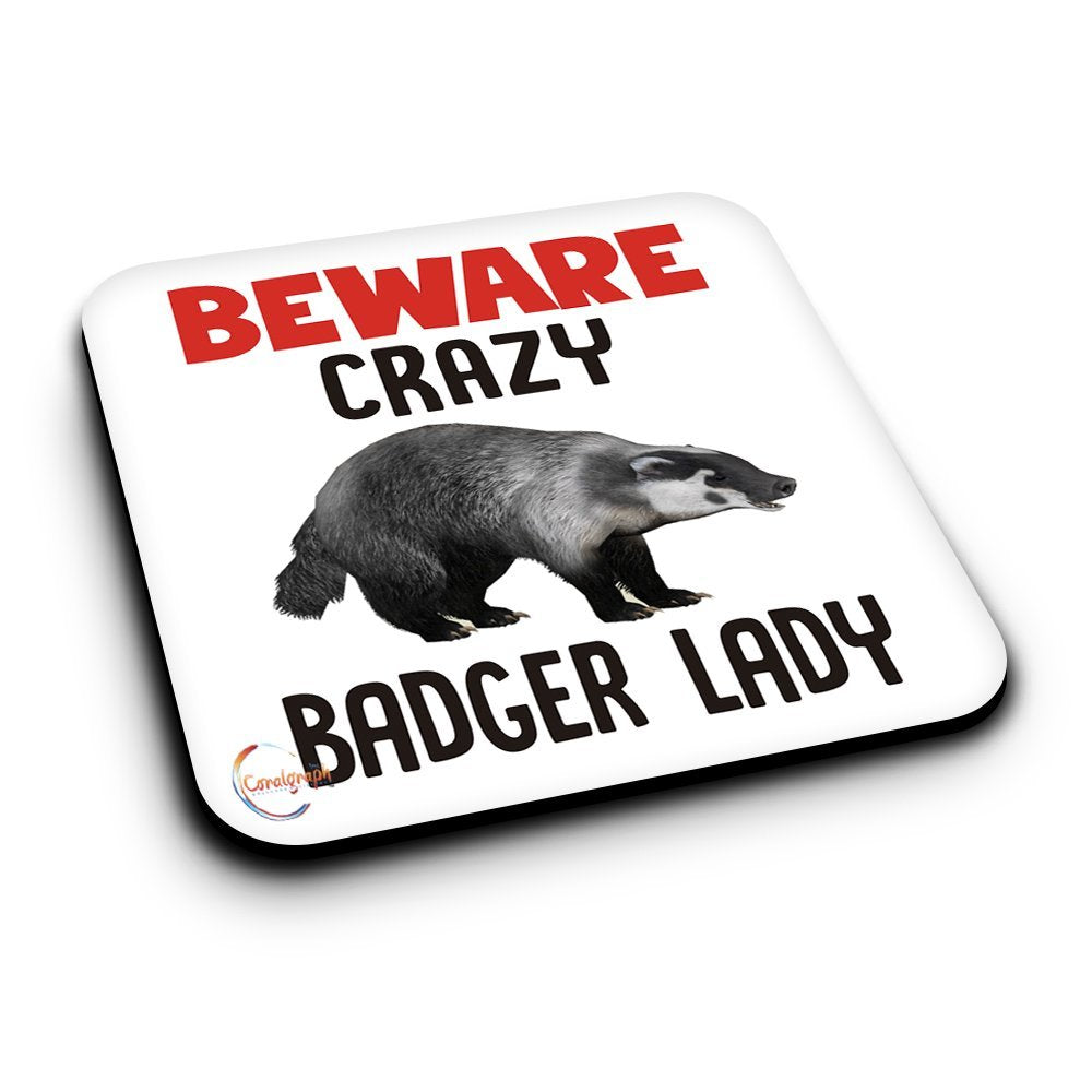ER498 Beware Crazy Badger Lady Novelty Present Gift Printed MDF Wooden Coaster