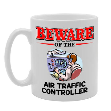 Beware Of The Air Traffic Controller   Printed Tea Coffee Ceramic  Mg4841 - Funny Printed Coffee Mug - Great Gift Idea