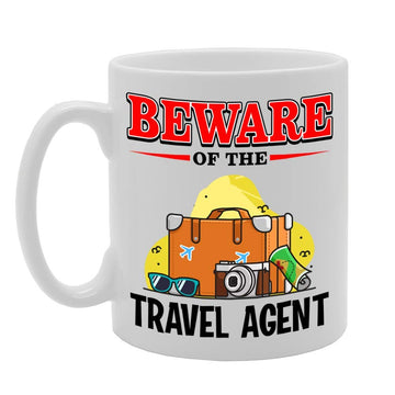 Beware Of The Travel Agent   Printed Tea Coffee Ceramic  Mg4858 - Funny Printed Coffee Mug - Great Gift Idea