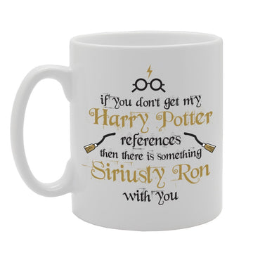 If You Dont Get My References Then There Is Something   Printed Tea Coffee Ceramic  Mg2271 - Funny Printed Coffee Mug - Great Gift Idea