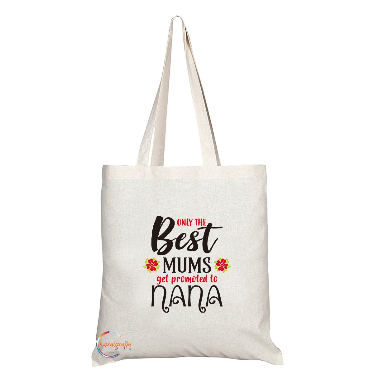 TB247 Only The Best Mums Get Promoted To Nana Novelty Present Gift Printed Eco-Friendly Stylish Long Handled Tote Shoulder Bag