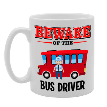Beware Of The Bus Driver   Printed Tea Coffee Ceramic  Mg4814 - Funny Printed Coffee Mug - Great Gift Idea