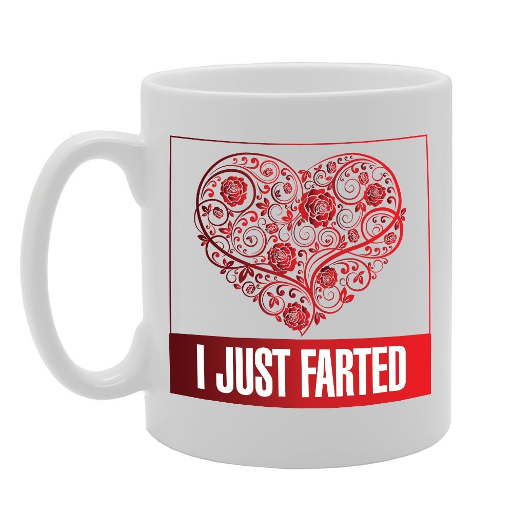 I Just Farted Rose Heart   Printed Tea Coffee Ceramic  Mg2357 - Funny Printed Coffee Mug - Great Gift Idea