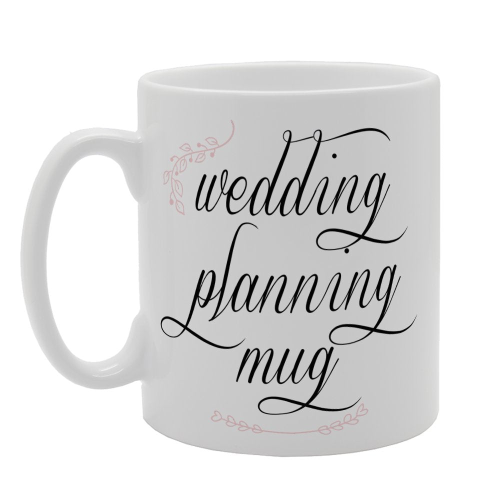 Wedding Planning    Printed Tea Coffee Ceramic  Mg3210 - Funny Printed Coffee Mug - Great Gift Idea