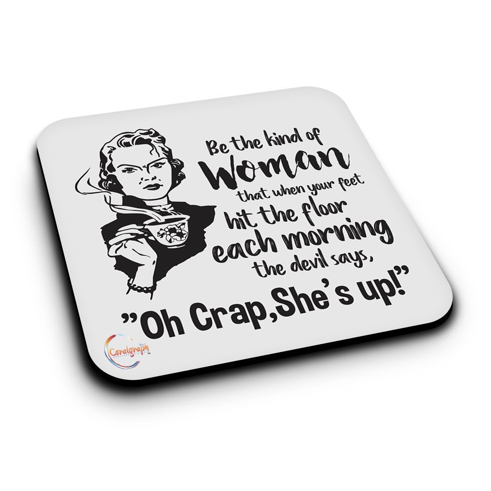 ER361 The Devil Says, Oh Crap She's Up! Novelty Present Gift Printed MDF Wooden Coaster