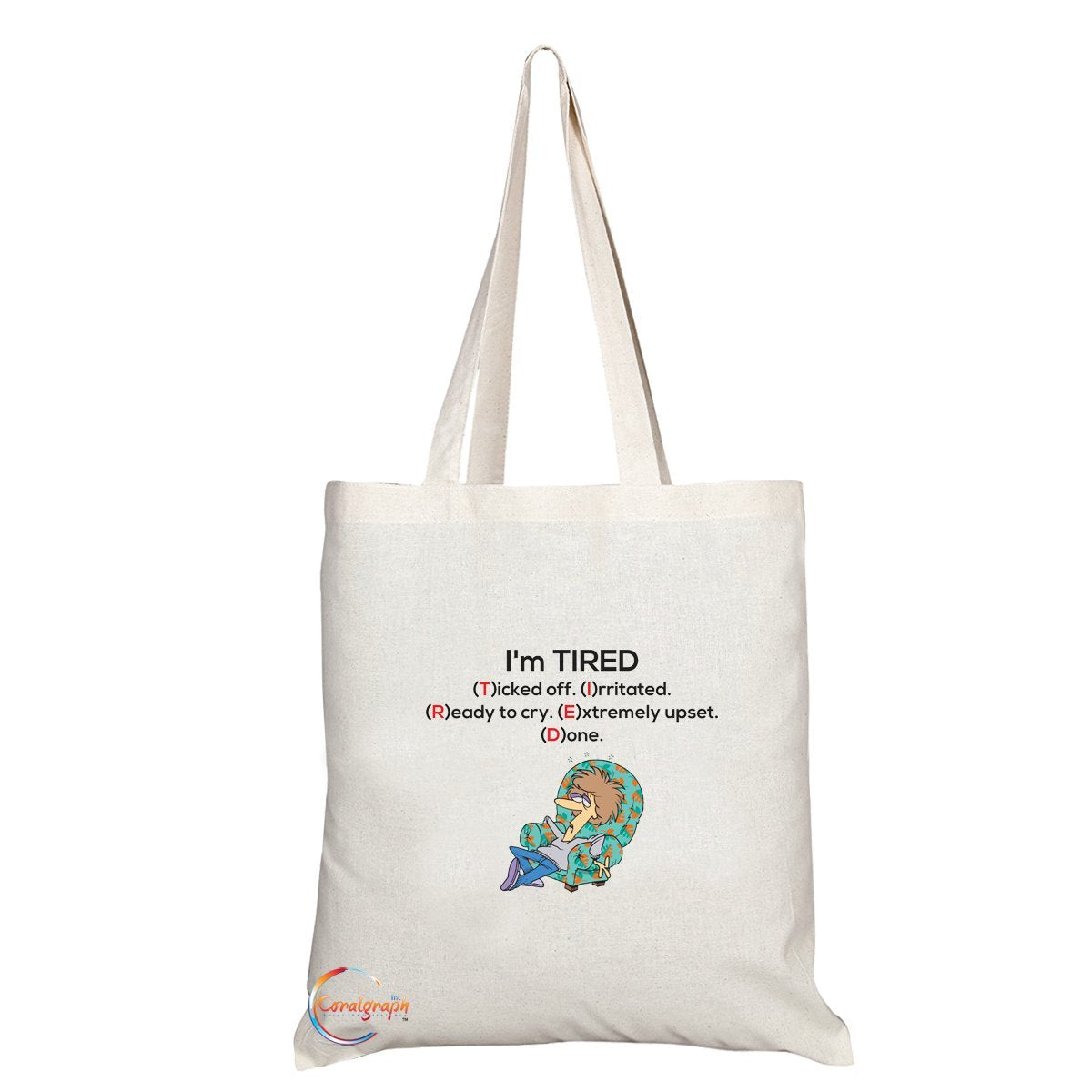 TB032 Funny Meaning of TIRED Novelty Present Gift Printed Eco-Friendly Stylish Long Handled Tote Shoulder Bag