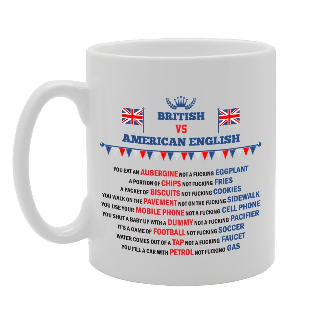 British Vs American English Funny Factual Difference   Printed Tea Coffee Ceramic  Mg2117 - Funny Printed Coffee Mug - Great Gift Idea