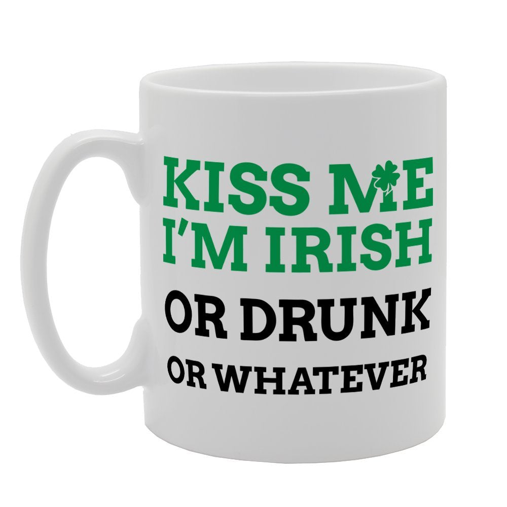 Kiss Me Im Irish Or Drunk Or Whatever   Printed Tea Coffee Ceramic  Mg1565 - Funny Printed Coffee Mug - Great Gift Idea