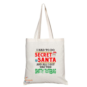 TB594 I HAD TO DO SECRET SANTA AND ALL I GOT WAS THIS SHITTY TOTEBAG -B Novelty Present Gift Printed Eco-Friendly Stylish Long Handled Tote Shoulder Bag