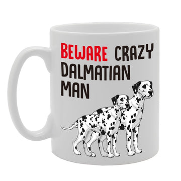 Beware Crazy Dalmatian Man   Printed Tea Coffee Cermic  Mg4282 - Funny Printed Coffee Mug - Great Gift Idea