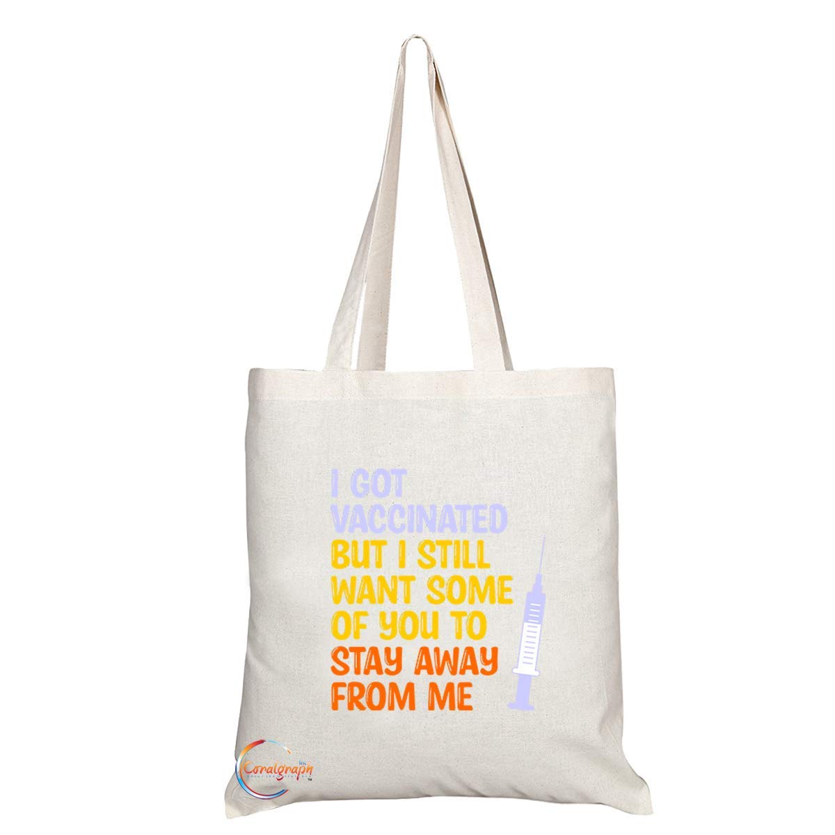 TB724 I Got Vaccinated But I Still Want Some Of You To Stay Away From Me Novelty Present Gift Printed Eco-Friendly Stylish Long Handled Tote Shoulder Bag