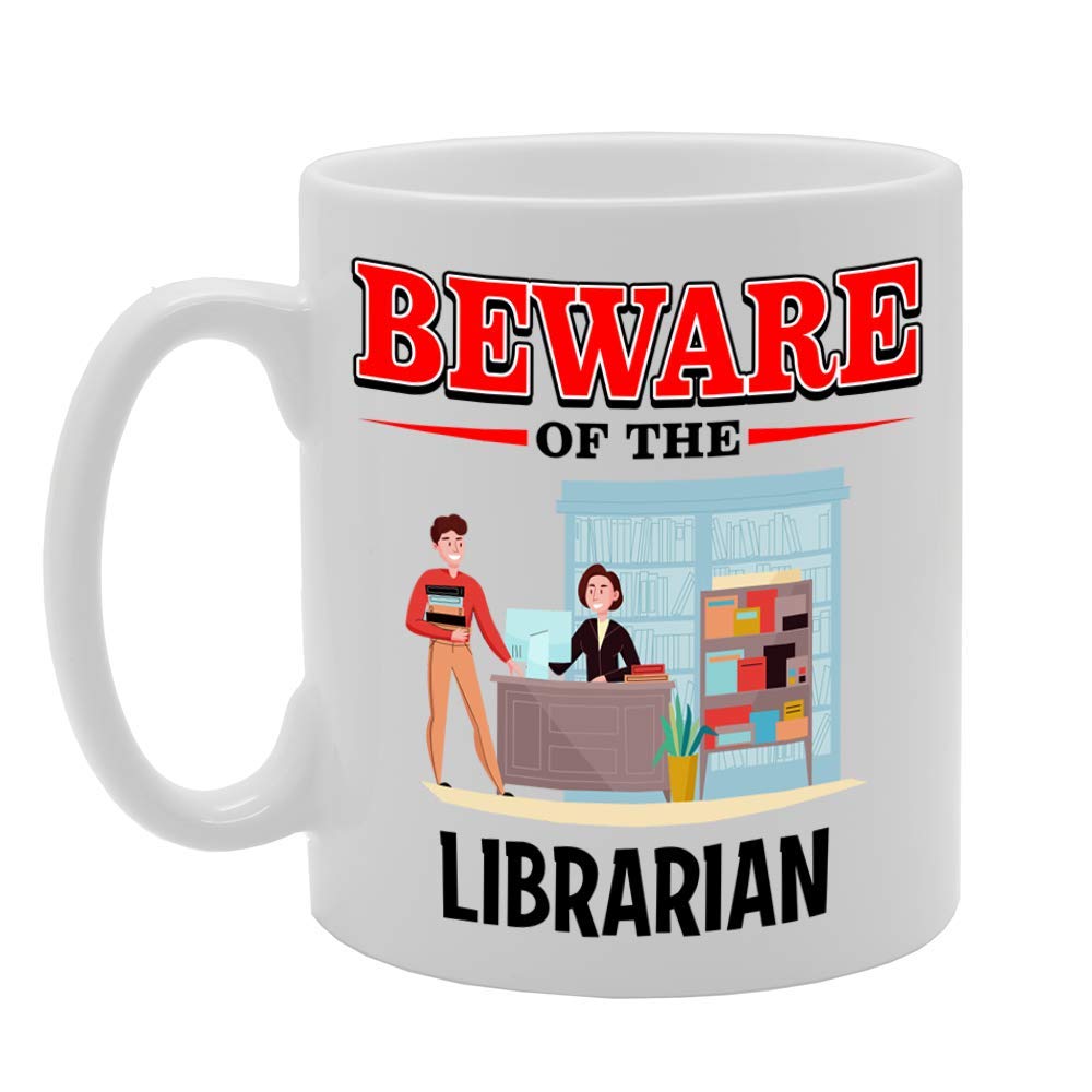 Beware Of The Librarian   Printed Tea Coffee Ceramic  Mg4903 - Funny Printed Coffee Mug - Great Gift Idea