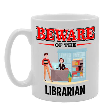 Beware Of The Librarian   Printed Tea Coffee Ceramic  Mg4903 - Funny Printed Coffee Mug - Great Gift Idea