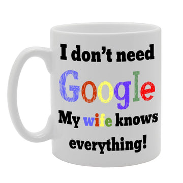 My Wife Knows Everything   Printed Tea Coffee Ceramic  Mg1005 - Funny Printed Coffee Mug - Great Gift Idea