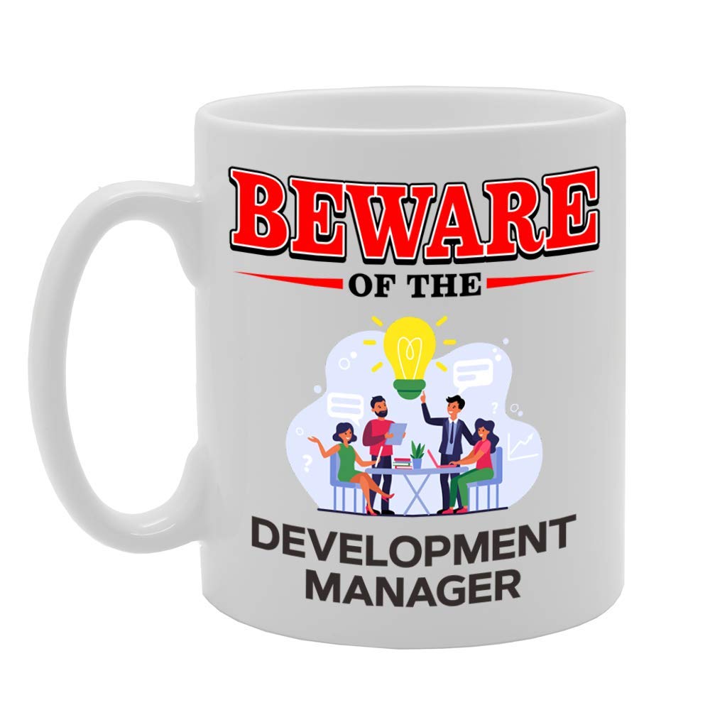 Beware Of The Development Manager   Printed Tea Coffee Ceramic  Mg4878 - Funny Printed Coffee Mug - Great Gift Idea