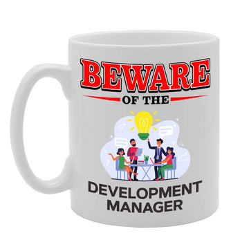 Beware Of The Development Manager   Printed Tea Coffee Ceramic  Mg4878 - Funny Printed Coffee Mug - Great Gift Idea