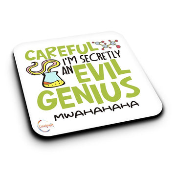 ER024 CAREFUL I'M SECRETLY AN EVIL GENIUS Novelty Present Gift Printed MDF Wooden Coaster