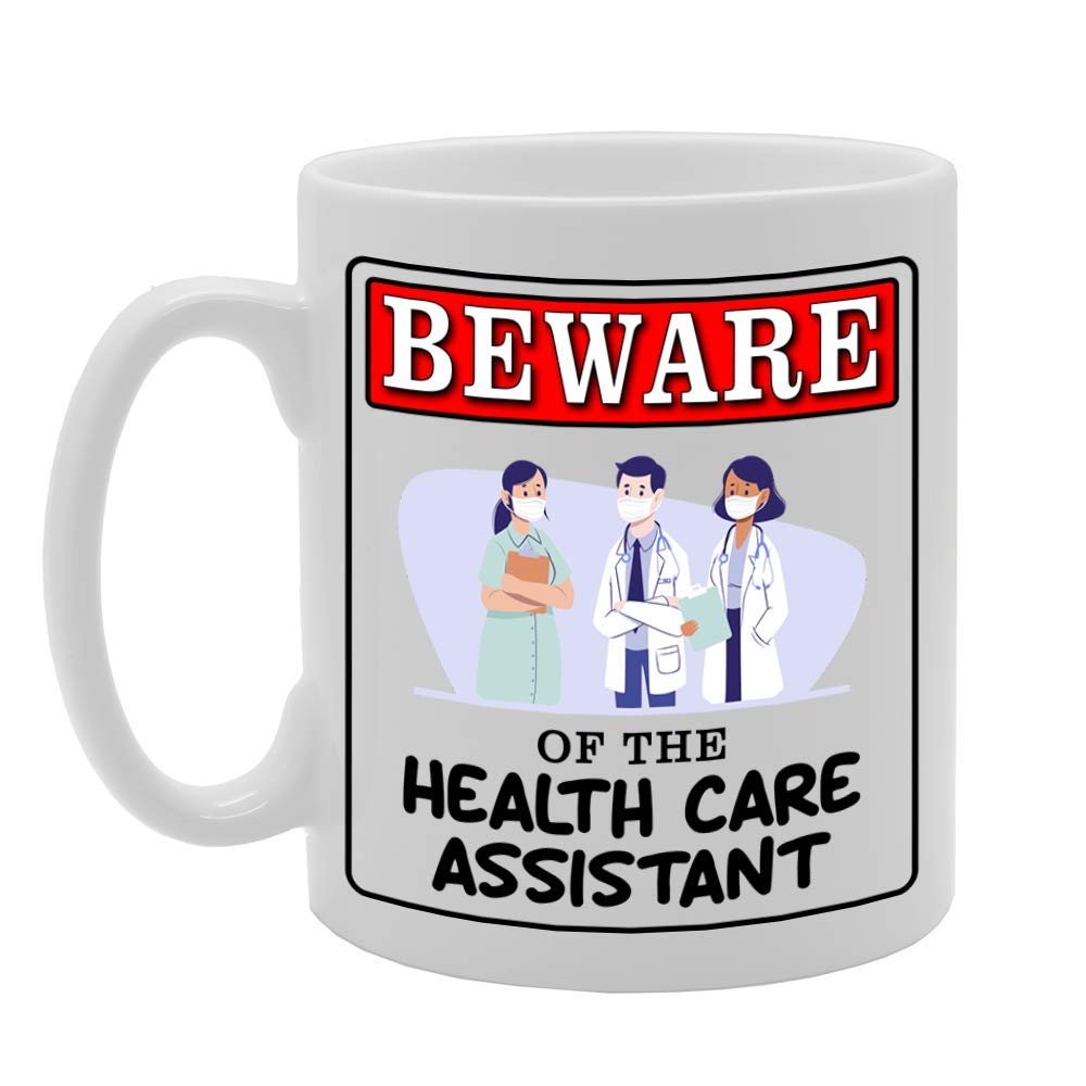 Beware Of The Health Care Assistant   Printed Tea Coffee Ceramic  Mg4922 - Funny Printed Coffee Mug - Great Gift Idea
