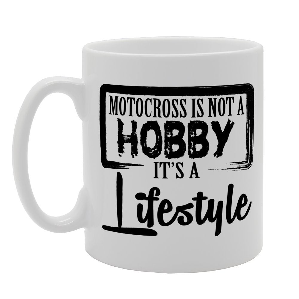 Motocross Is Not A Hobby It'S A Lifestyle   Printed Tea Coffee Ceramic  Mg1903 - Funny Printed Coffee Mug - Great Gift Idea