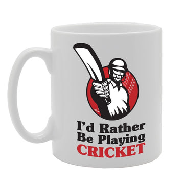I'D Rather Be Playing Cricket   Printed Tea Coffee Ceramic  Mg3426 - Funny Printed Coffee Mug - Great Gift Idea