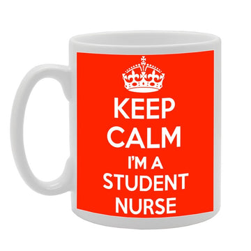 Keep Calm I'M A Student Nurse   Printed Tea Coffee Ceramic  Mg1030 - Funny Printed Coffee Mug - Great Gift Idea