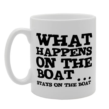 What Happens On The Boat   Printed Tea Coffee Ceramic  Mg2014 - Funny Printed Coffee Mug - Great Gift Idea