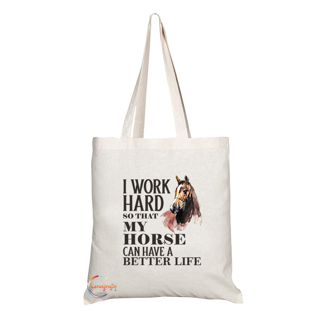 TB786 I Work Hard So My Horse Can Have A Better Life Novelty Present Gift Printed Eco-Friendly Stylish Long Handled Tote Shoulder Bag