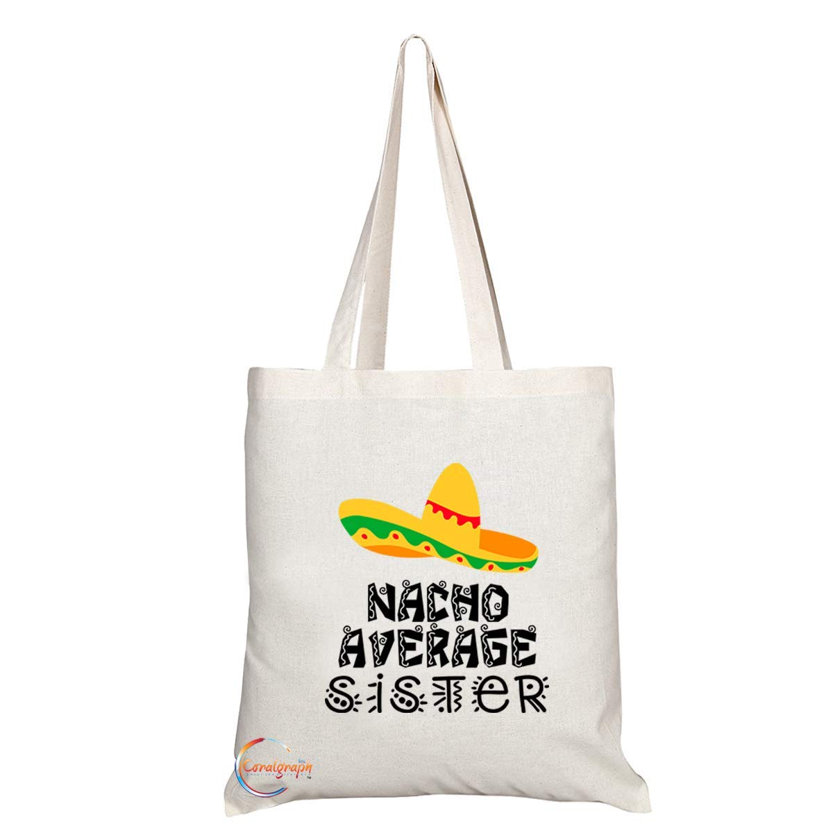 TB727 Nacho Average Sister Novelty Present Gift Printed Eco-Friendly Stylish Long Handled Tote Shoulder Bag