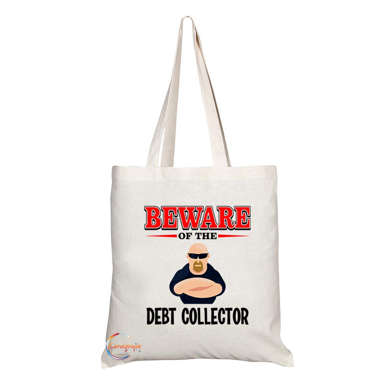 TB863 Beware of the Debt Collector Novelty Present Gift Printed Eco-Friendly Stylish Long Handled Tote Shoulder Bag
