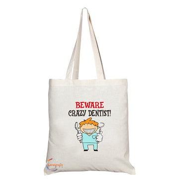 TB280 Beware Crazy Dentist! Novelty Present Gift Printed Eco-Friendly Stylish Long Handled Tote Shoulder Bag