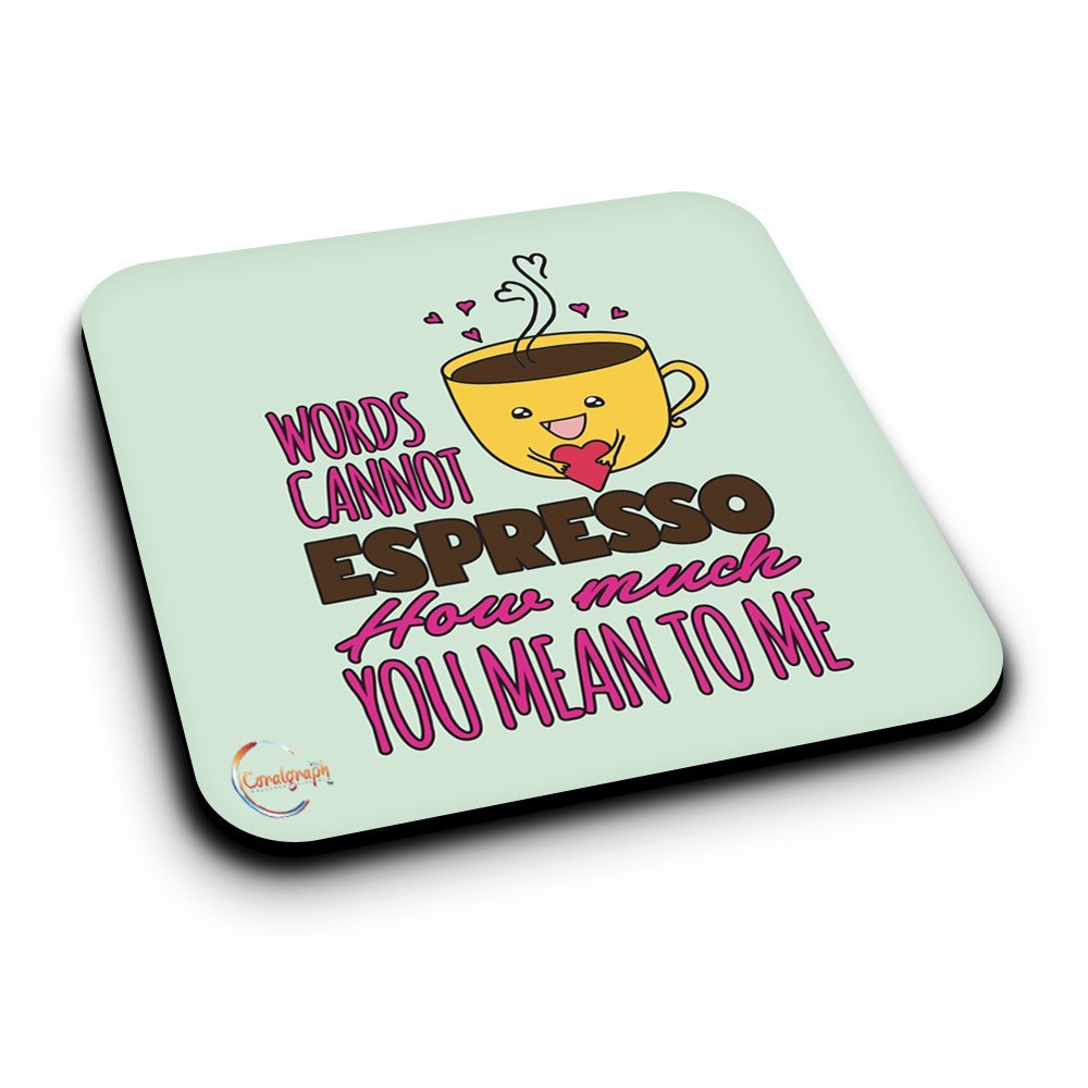 ER345 WORDS CANNOT ESPRESSO HOW MUCH YOU MEAN TO ME Novelty Present Gift Printed MDF Wooden Coaster