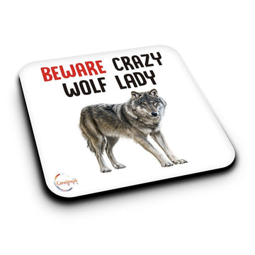 ER401 Beware Crazy Wolf Lady Novelty Present Gift Printed MDF Wooden Coaster