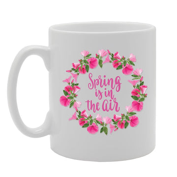 Spring Is In The Air   Printed Tea Coffee Ceramic  Mg3518 - Funny Printed Coffee Mug - Great Gift Idea