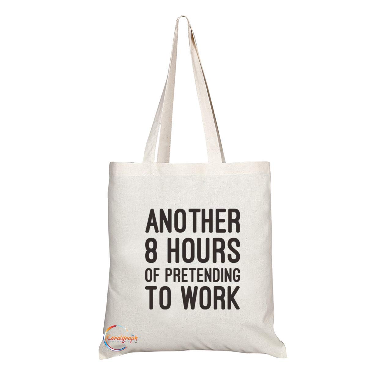 TB714 Another 8 Hours Of Pretending To Work Novelty Present Gift Printed Eco-Friendly Stylish Long Handled Tote Shoulder Bag