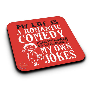 ER358 My Life Is A Romantic Comedy Novelty Present Gift Printed MDF Wooden Coaster