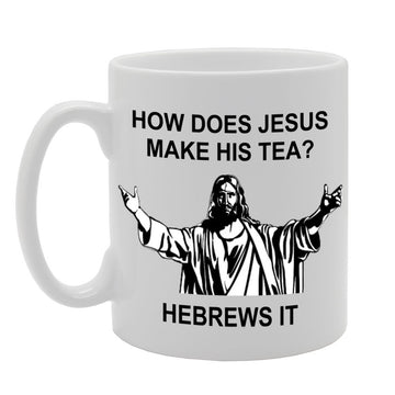 How Does Jesus Make His Tea?   Printed Tea Coffee Ceramic  Mg1138 - Funny Printed Coffee Mug - Great Gift Idea
