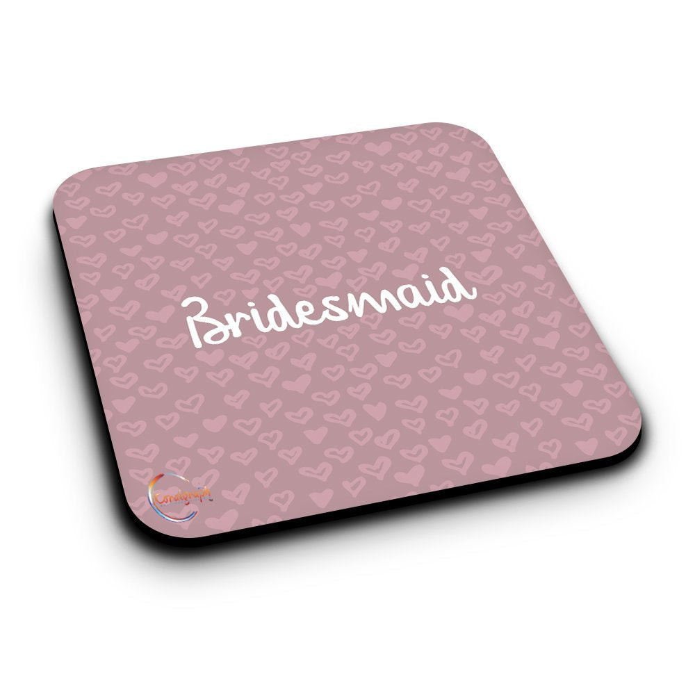 ER007 Bridesmaid Novelty Present Gift Printed MDF Wooden Coaster