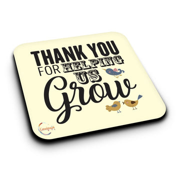ER172 Thank You For Helping Us GROW (B) Novelty Present Gift Printed MDF Wooden Coaster