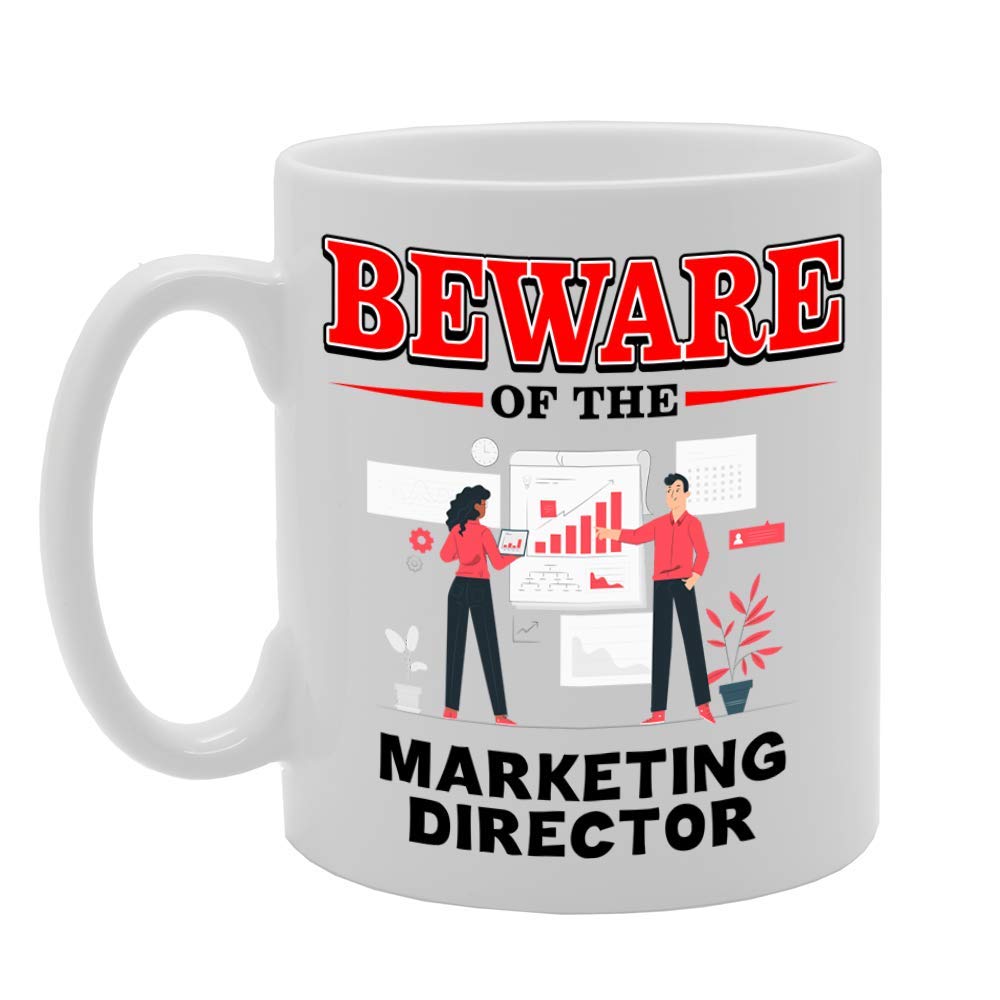 Beware Of The Marketing Director   Printed Tea Coffee Ceramic  Mg4876 - Funny Printed Coffee Mug - Great Gift Idea