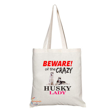 TB532 BEWARE! of the CRAZY HUSKY LADY Novelty Present Gift Printed Eco-Friendly Stylish Long Handled Tote Shoulder Bag