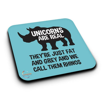 ER219 UNICORNS ARE REAL They're Just Fat And Grey And We Call Them Rhinos Novelty Present Gift Printed MDF Wooden Coaster