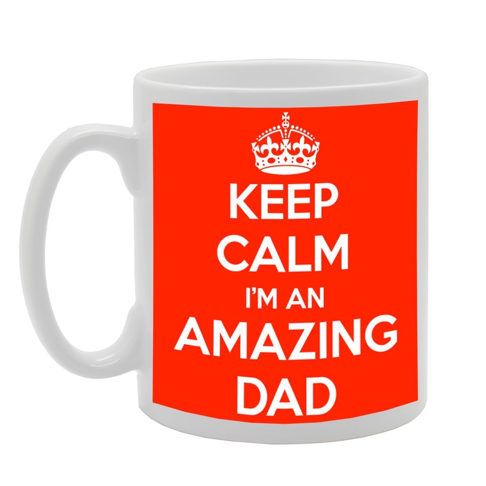 Keep Calm I'M An Amazing Dad   Printed Tea Coffee Ceramic  Mg576 - Funny Printed Coffee Mug - Great Gift Idea