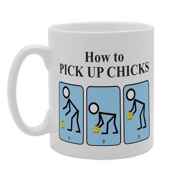How To Pick Up Chicks   Printed Tea Coffee Ceramic  Mg2626 - Funny Printed Coffee Mug - Great Gift Idea
