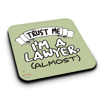 ER023 TRUST ME I'M A LAWYER (Almost) Novelty Present Gift Printed MDF Wooden Coaster