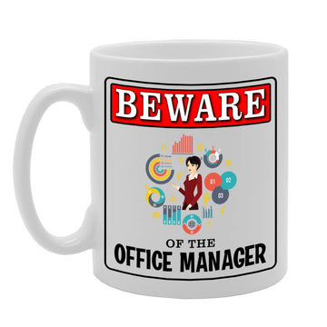 Beware Of The Office Manager   Printed Tea Coffee Ceramic  Mg4998 - Funny Printed Coffee Mug - Great Gift Idea