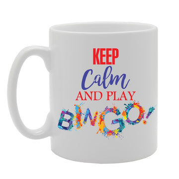 Keep Calm And Play Bingo   Printed Tea Coffee Ceramic  Mg2943 - Funny Printed Coffee Mug - Great Gift Idea