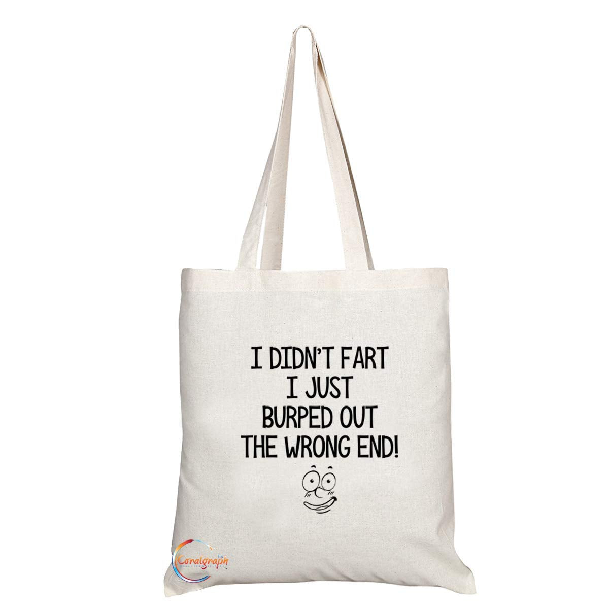 TB710 I Didn't Fart I Just Burped Out The Wrong End Novelty Present Gift Printed Eco-Friendly Stylish Long Handled Tote Shoulder Bag
