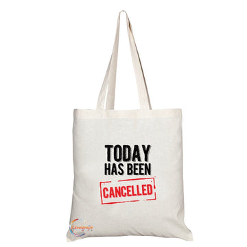 TB013 TODAY HAS BEEN CANCELLED Novelty Present Gift Printed Eco-Friendly Stylish Long Handled Tote Shoulder Bag