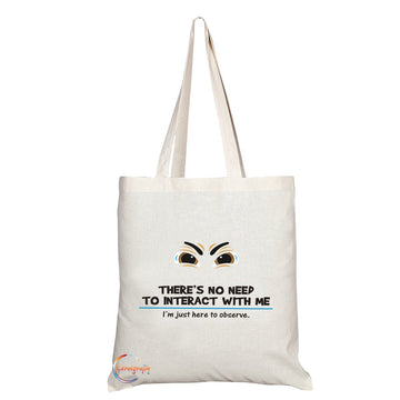 TB047 THERE’S NO NEED TO INTERACT WITH ME Novelty Present Gift Printed Eco-Friendly Stylish Long Handled Tote Shoulder Bag