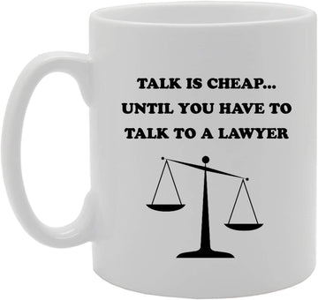 Talk Is Cheap Until You Have -   Printed Tea Coffee Ceramic  Mg975 - Funny Printed Coffee Mug - Great Gift Idea